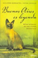 Buenos Aires es leyenda - Mitos urbanos de una ciudad misteriosa